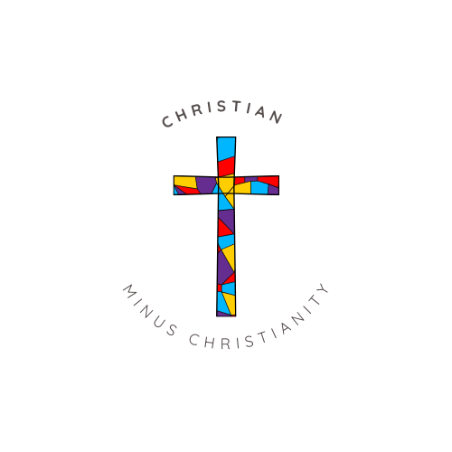 Christian Minus Christianity